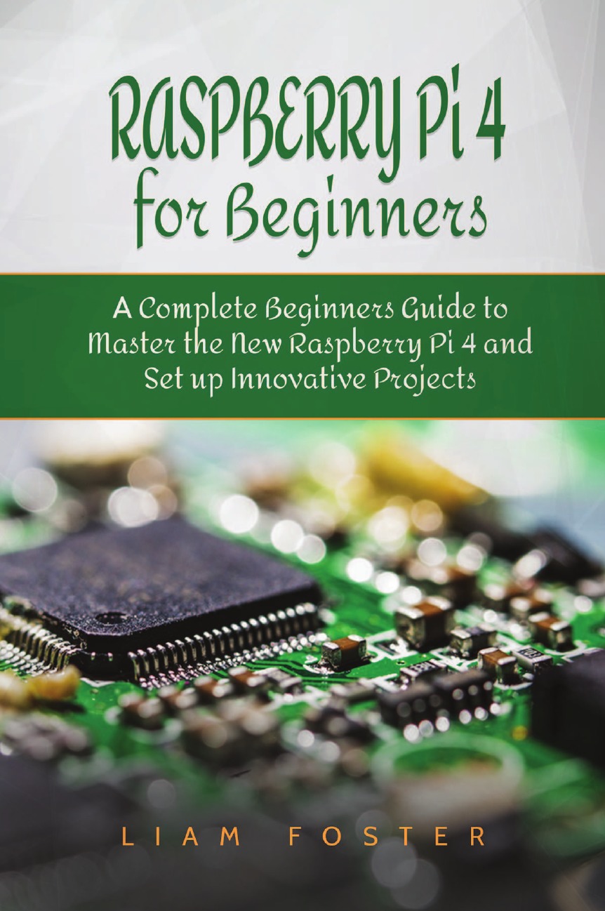

Raspberry Pi 4 for Beginners