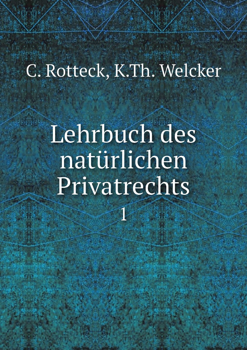 

Lehrbuch des naturlichen Privatrechts