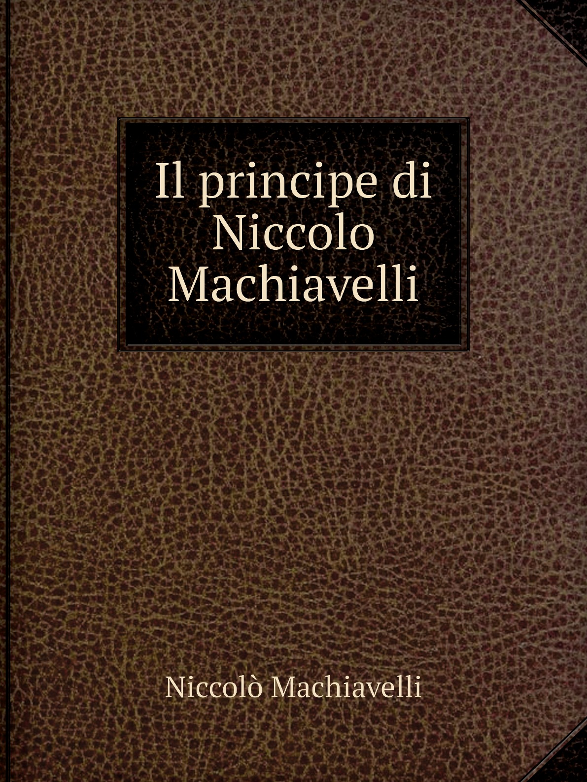 

Il principe di Niccolo Machiavelli