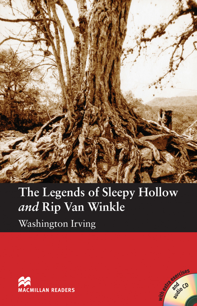 

Macmillan readers: Level Elementary 1100 words The Legends of Sleepy Hollow and …