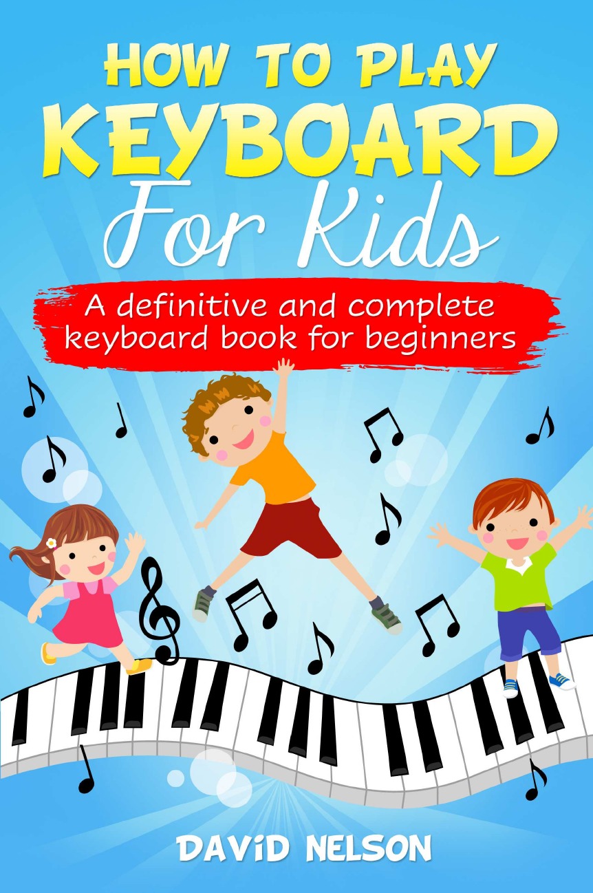 

HOW TO PLAY KEYBOARD FOR KIDS