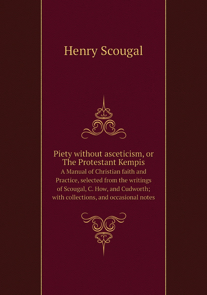 

Piety without asceticism, or The Protestant Kempis