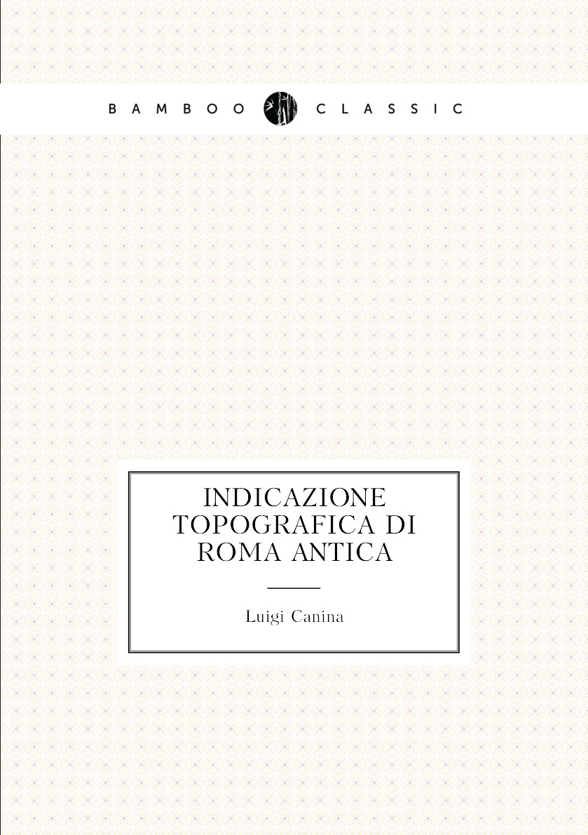 

Indicazione topografica di Roma antica