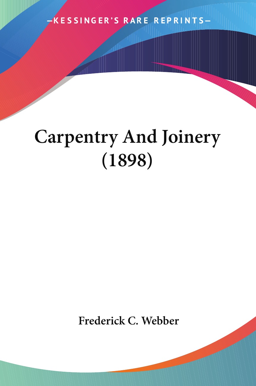 

Carpentry And Joinery (1898)
