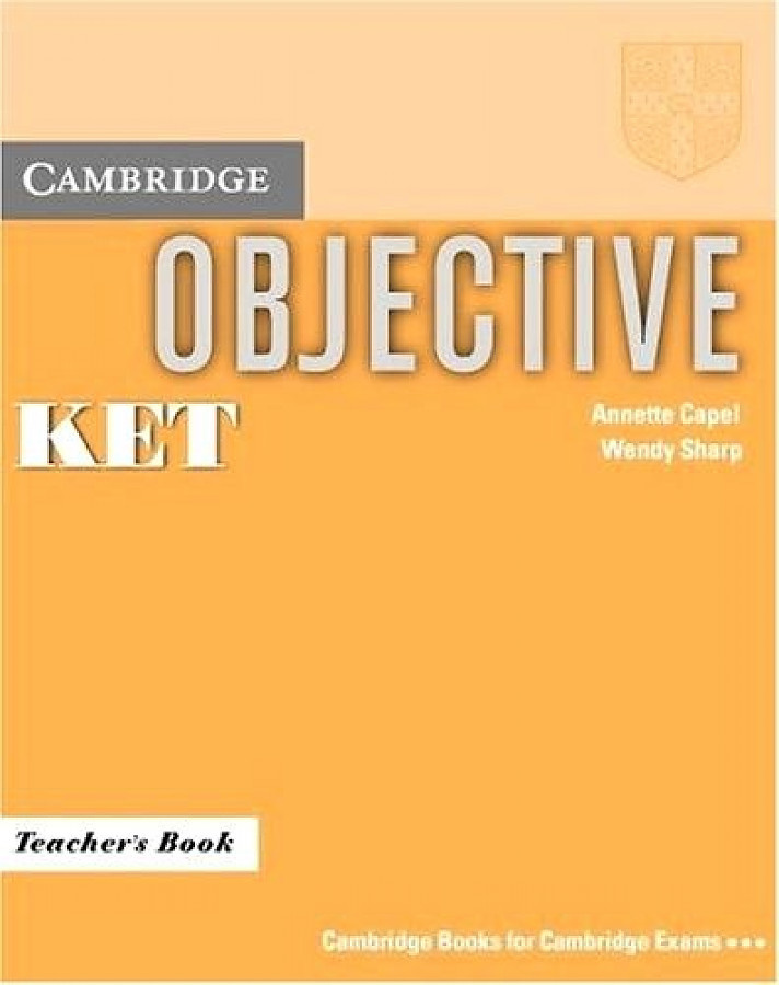 

Objective KET Teacher's Book