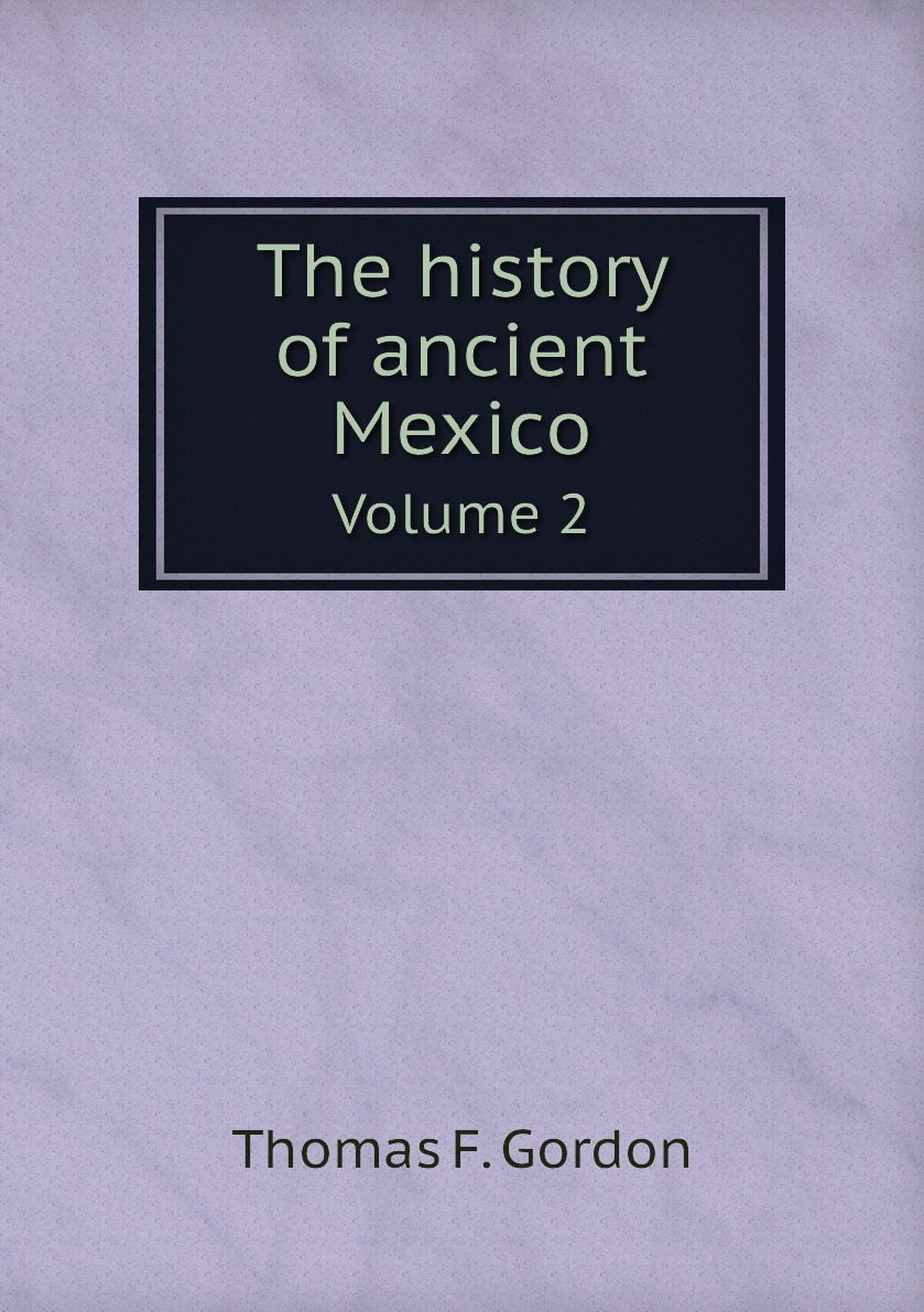 

The history of ancient Mexico