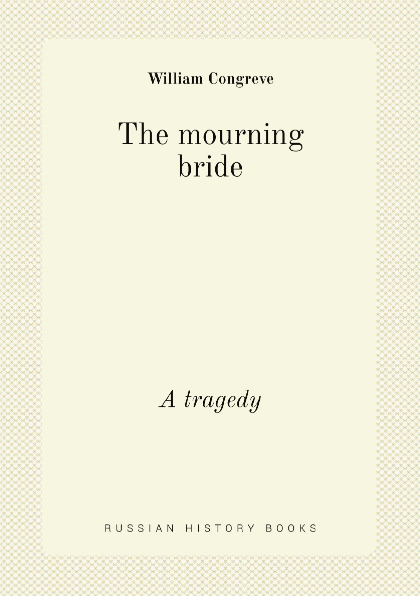 

The mourning bride