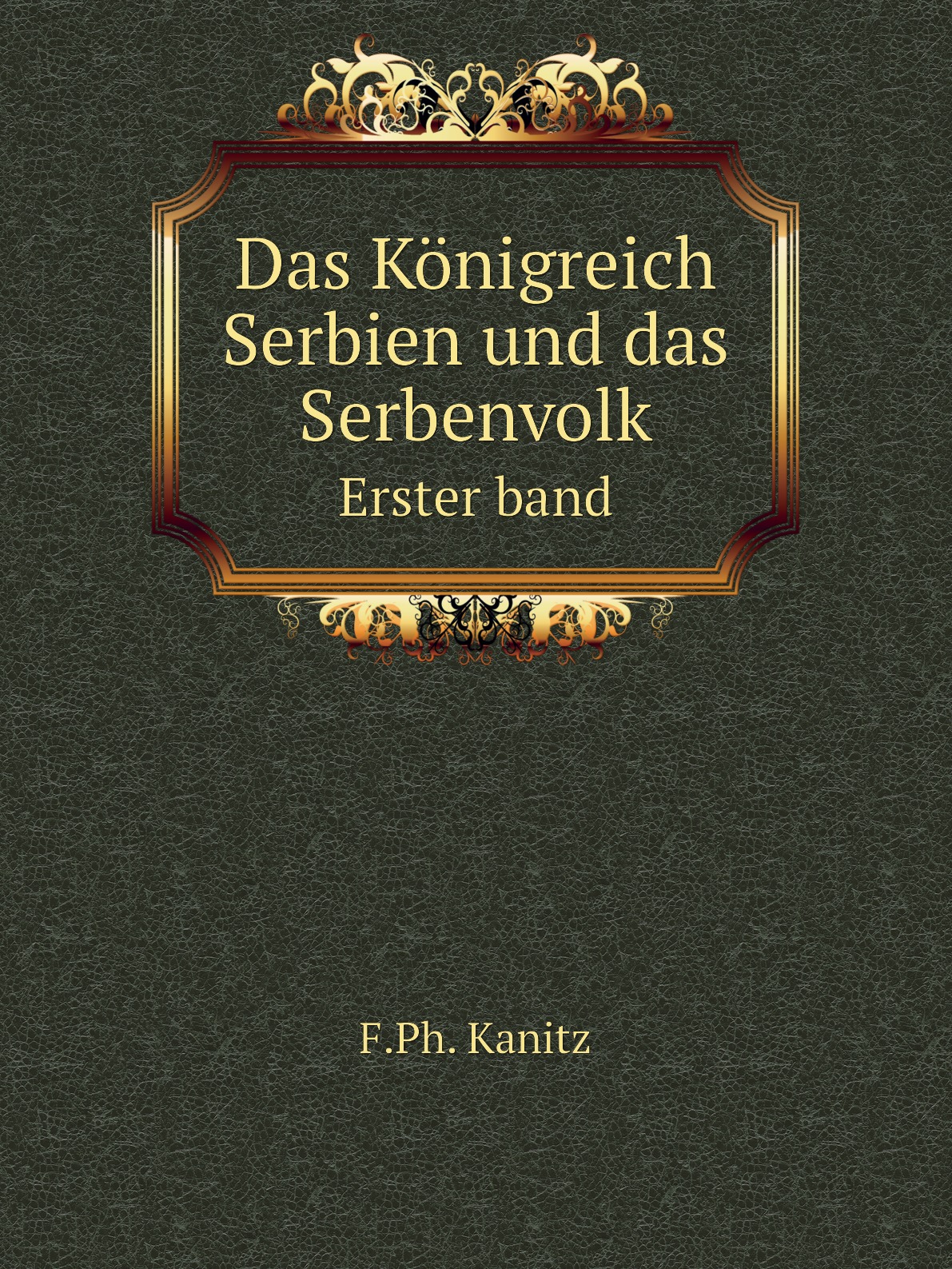 

Das Konigreich Serbien und das Serbenvolk