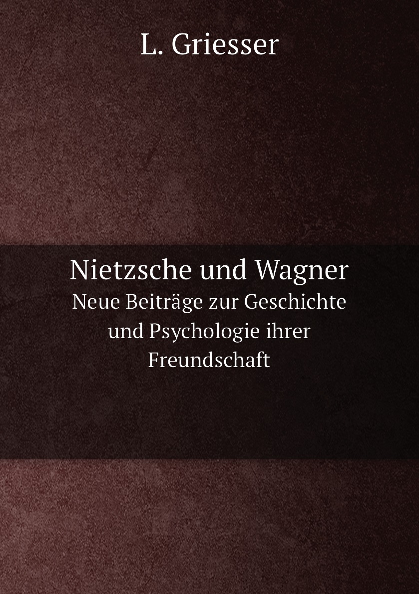 

Nietzsche und Wagner