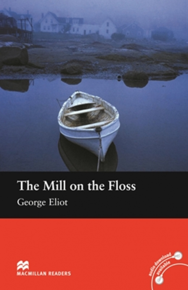 

Macmillan readers: Level beginner 600 words The Mill on the Floss