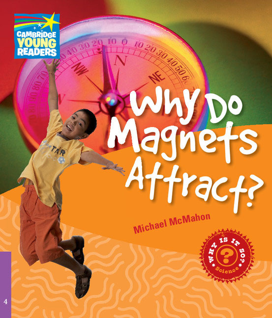 

Factbooks: Why is it so Level 4 Why Do Magnets Attract