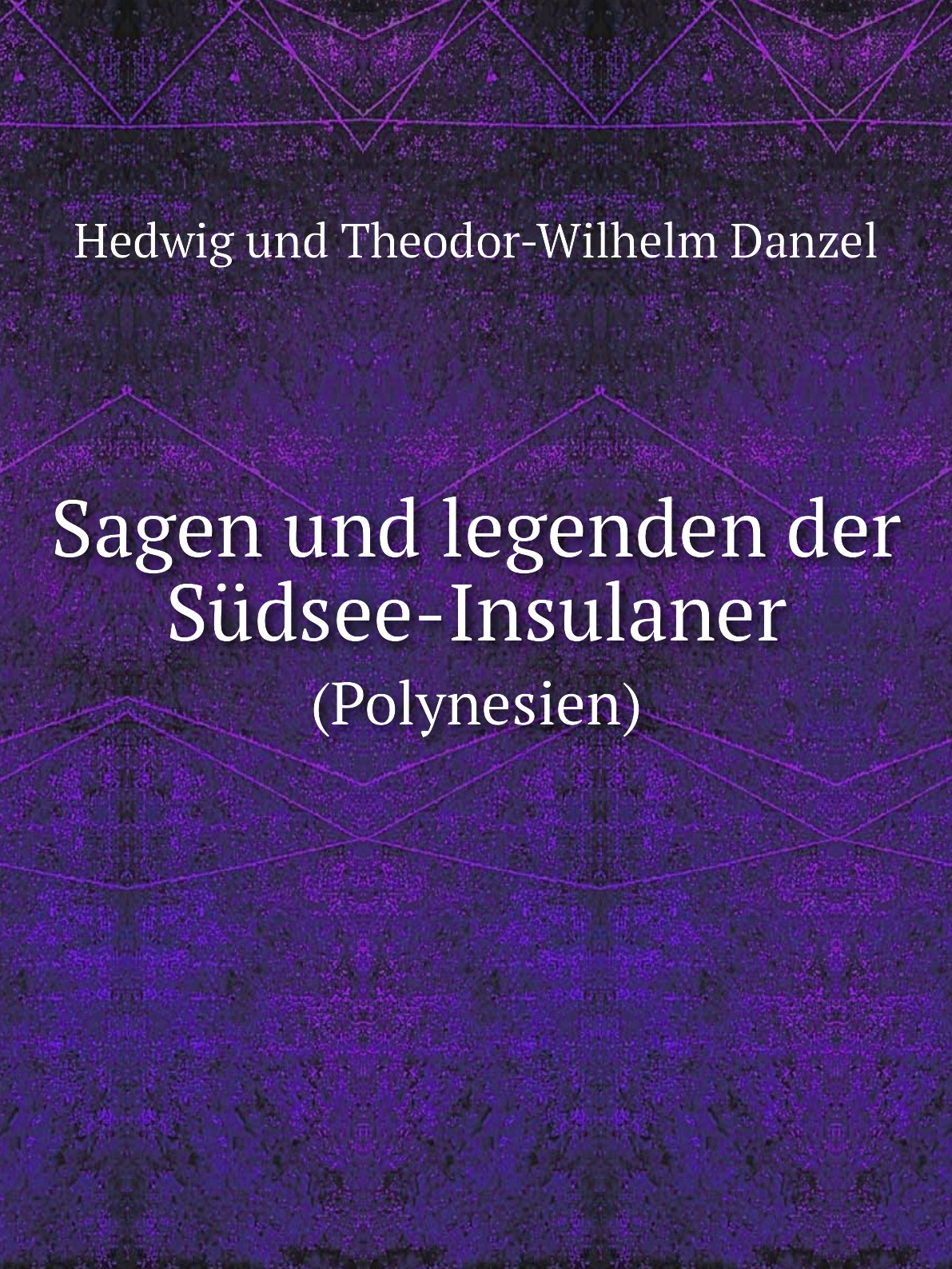 

Sagen und legenden der Sudsee-Insulaner