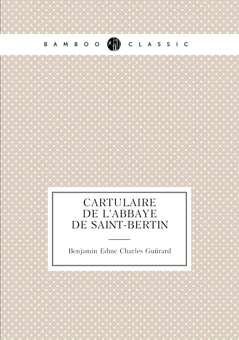 

Cartulaire de l'abbaye de Saint-Bertin