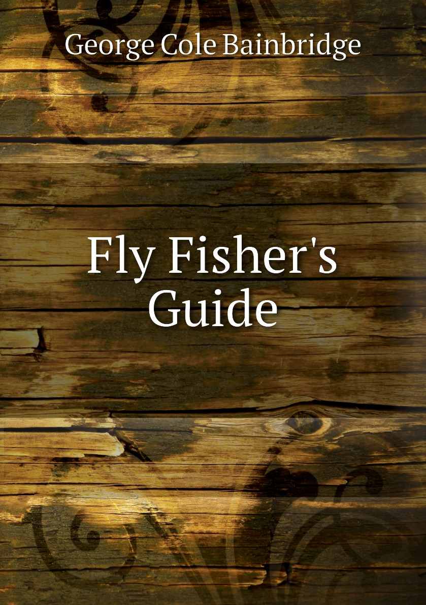 

Fly Fisher's Guide