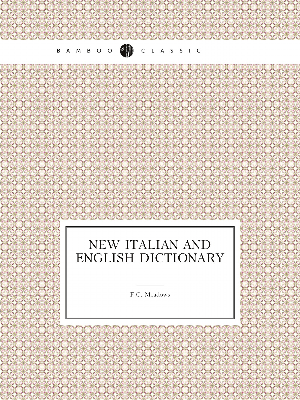 

New Italian and English dictionary