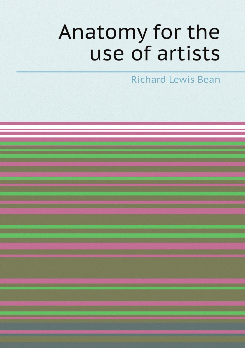 

Anatomy for the use of artists