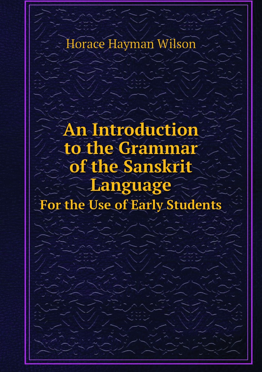 

An Introduction to the Grammar of the Sanskrit Language