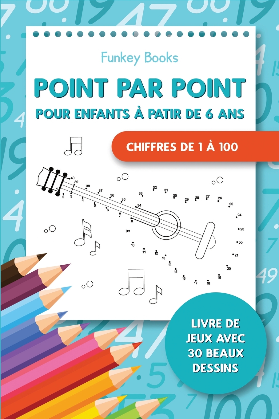 

Point par point pour enfants a partir de 6 ans - Chiffres de 1 a 100