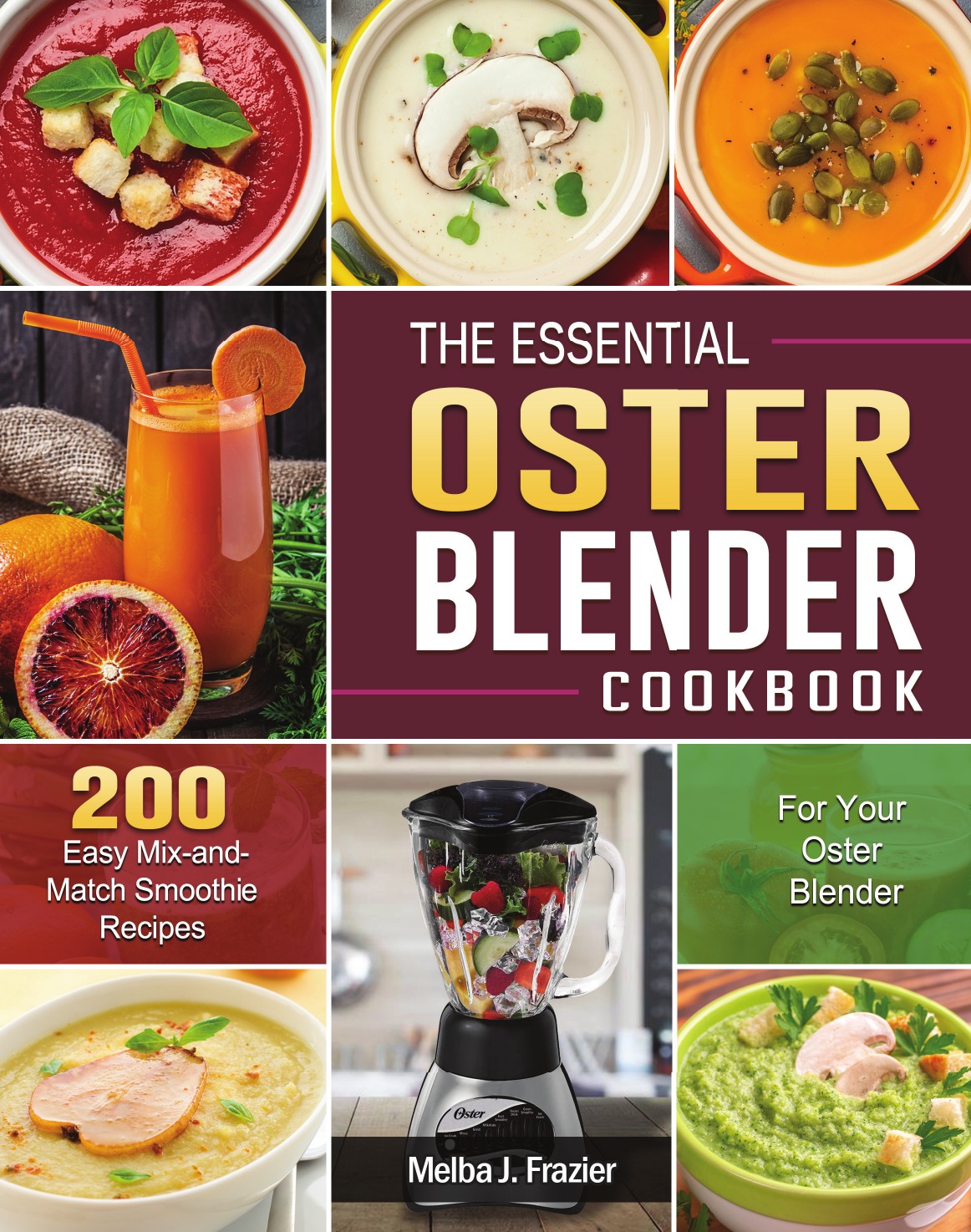 

The Essential Oster Blender Cookbook