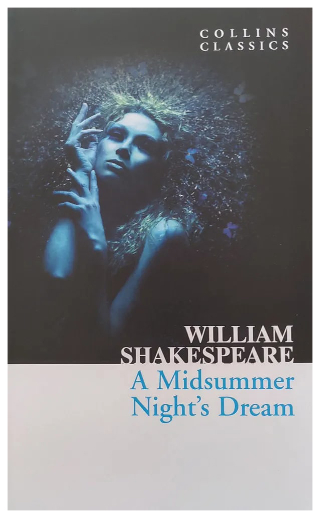

Collins Classics: Shakespeare William. Midsummer Night's Dream