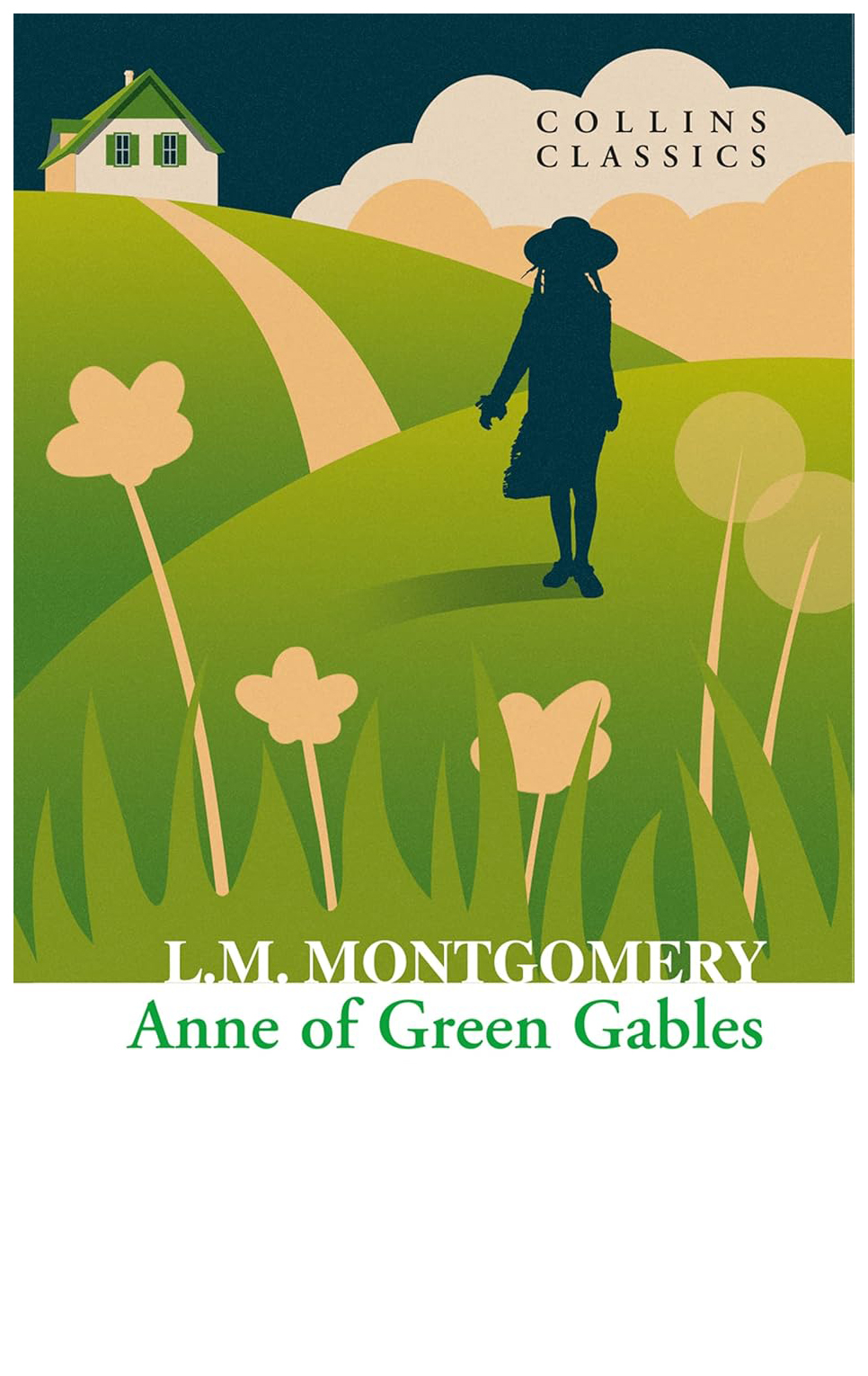 

Collins Classics: Montgomery Lucy Maud. Anne of Green Gables