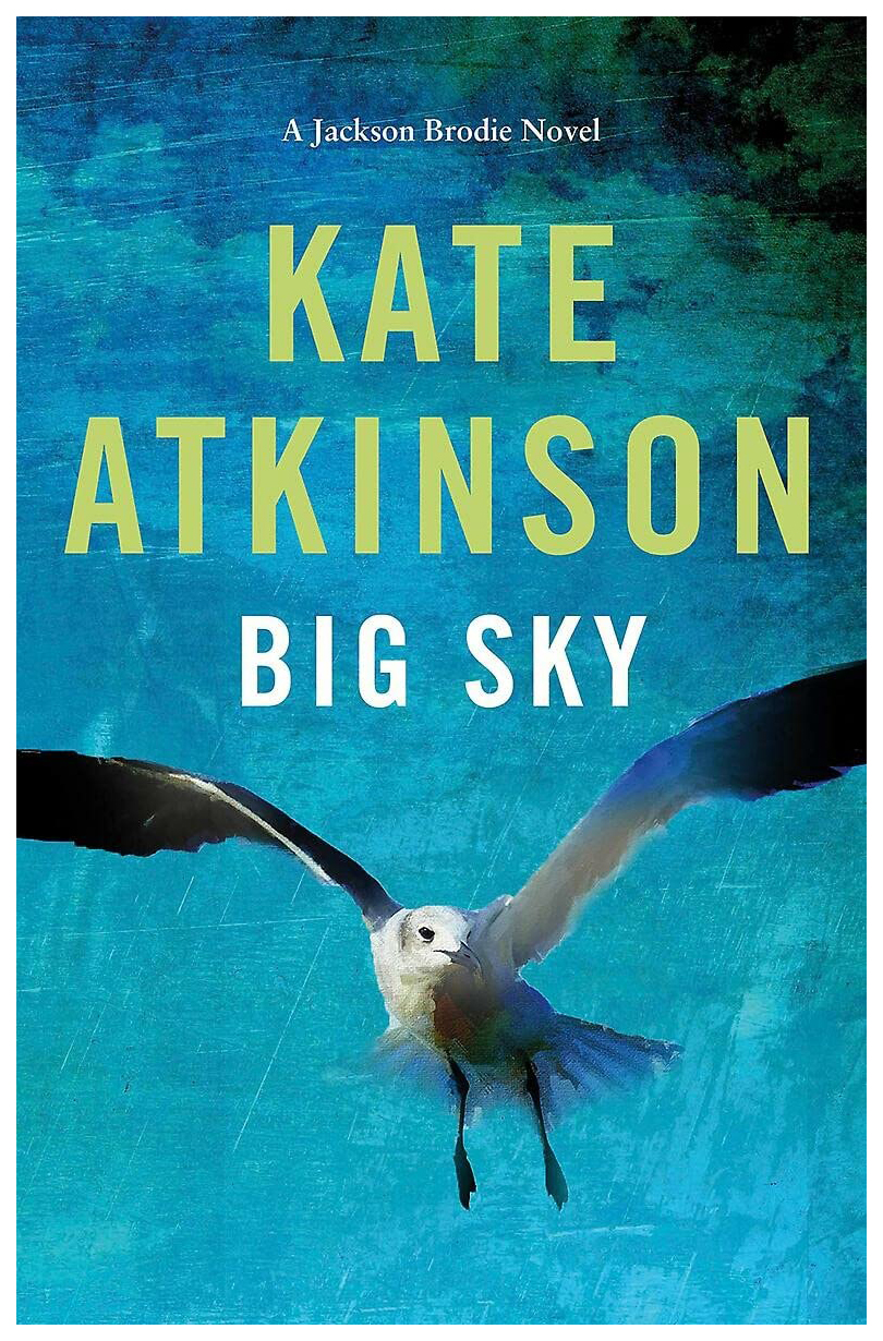 

Atkinson Kate. Big Sky