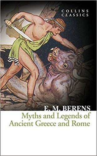 

Collins Classics: Berens E.M.. Myths and Legends of Ancient Greece & Rome ***