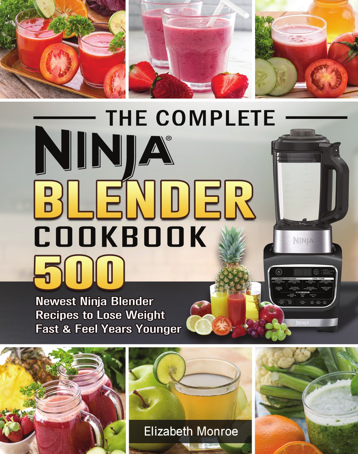 

The Complete Ninja Blender Cookbook