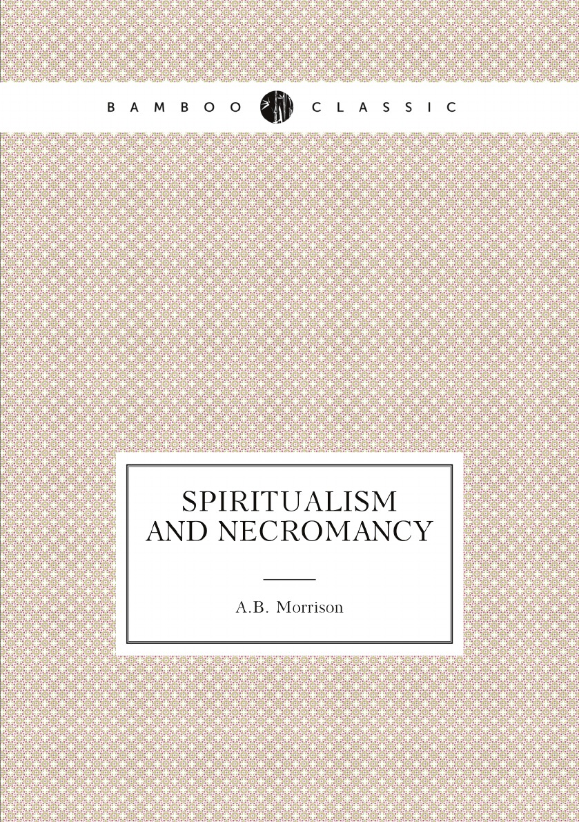 

Spiritualism and necromancy