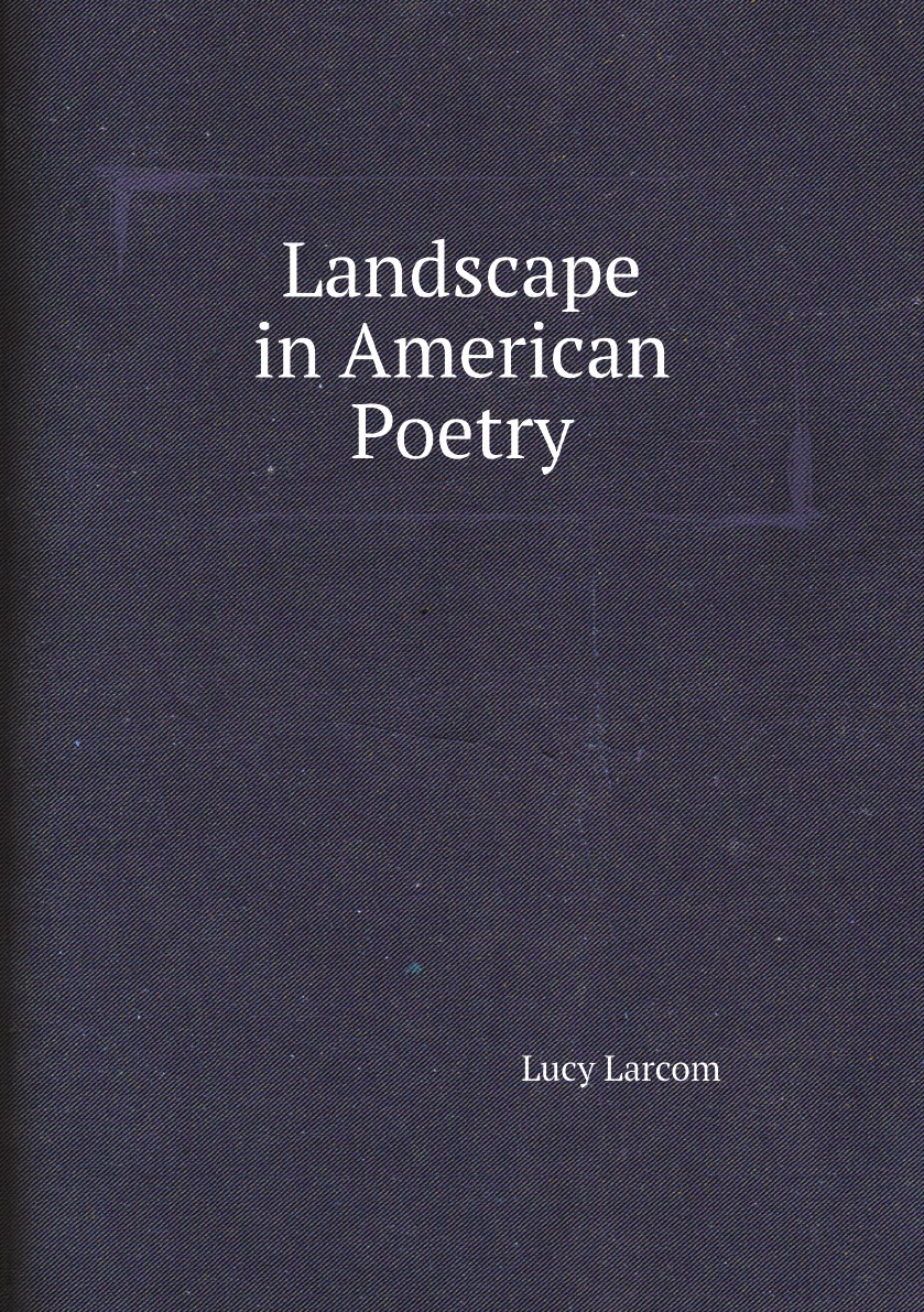 

Landscape in American Poetry