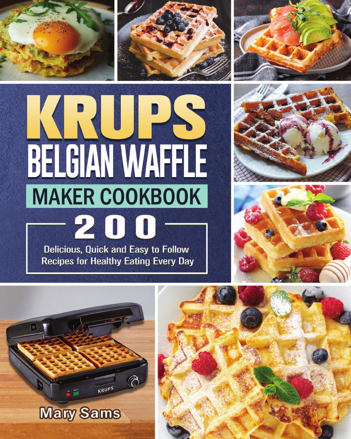 

KRUPS Belgian Waffle Maker Cookbook