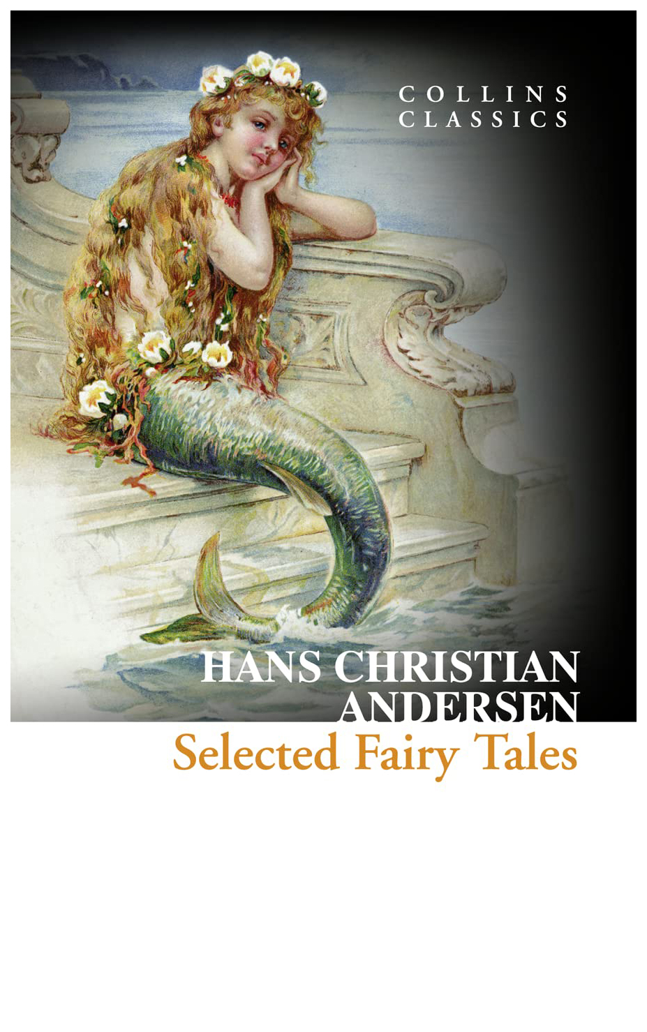 

Collins Classics: Andersen Hans Christian. Selected Fairy Tales