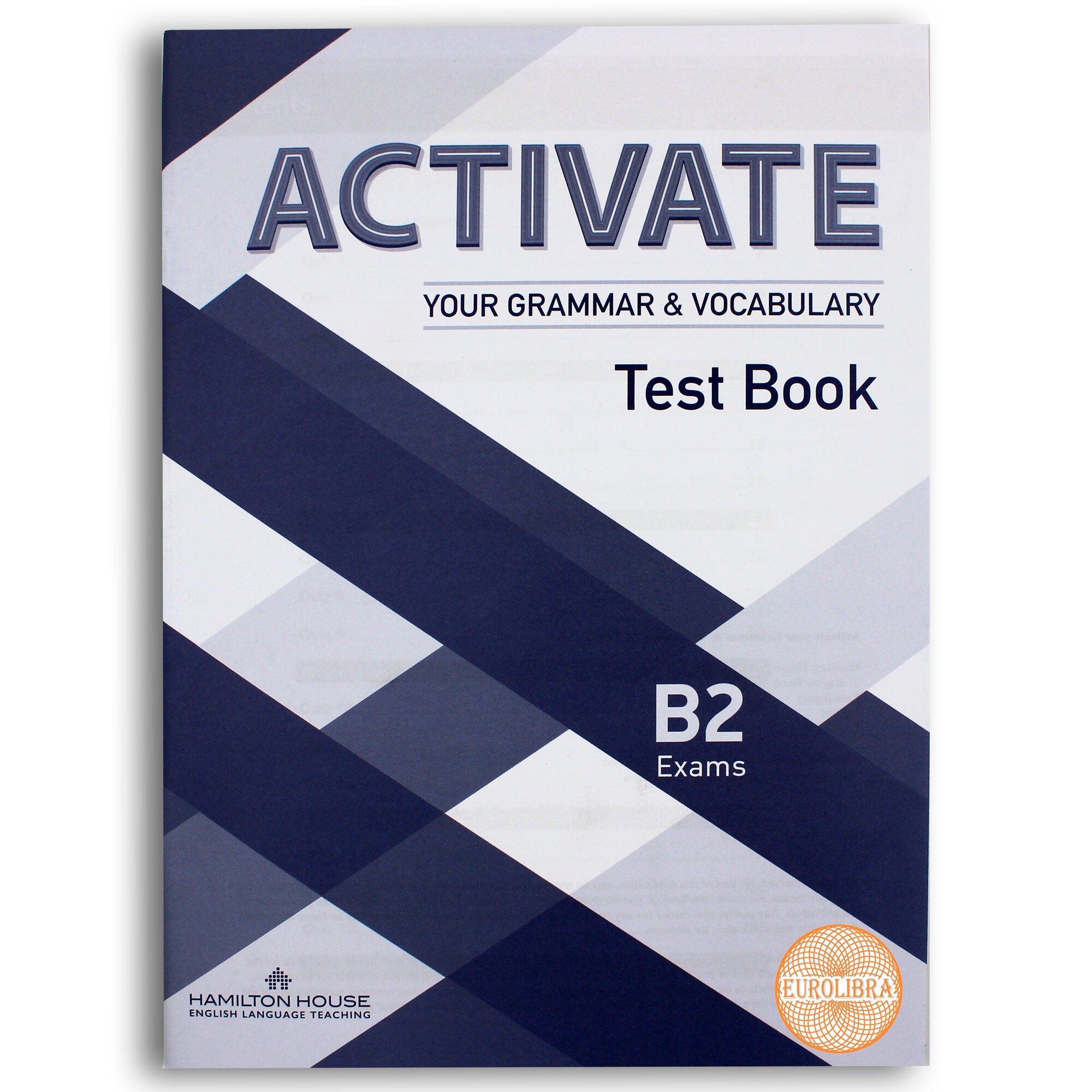 

Activate Your Grammar & Vocabulary Exams B2: Test Book