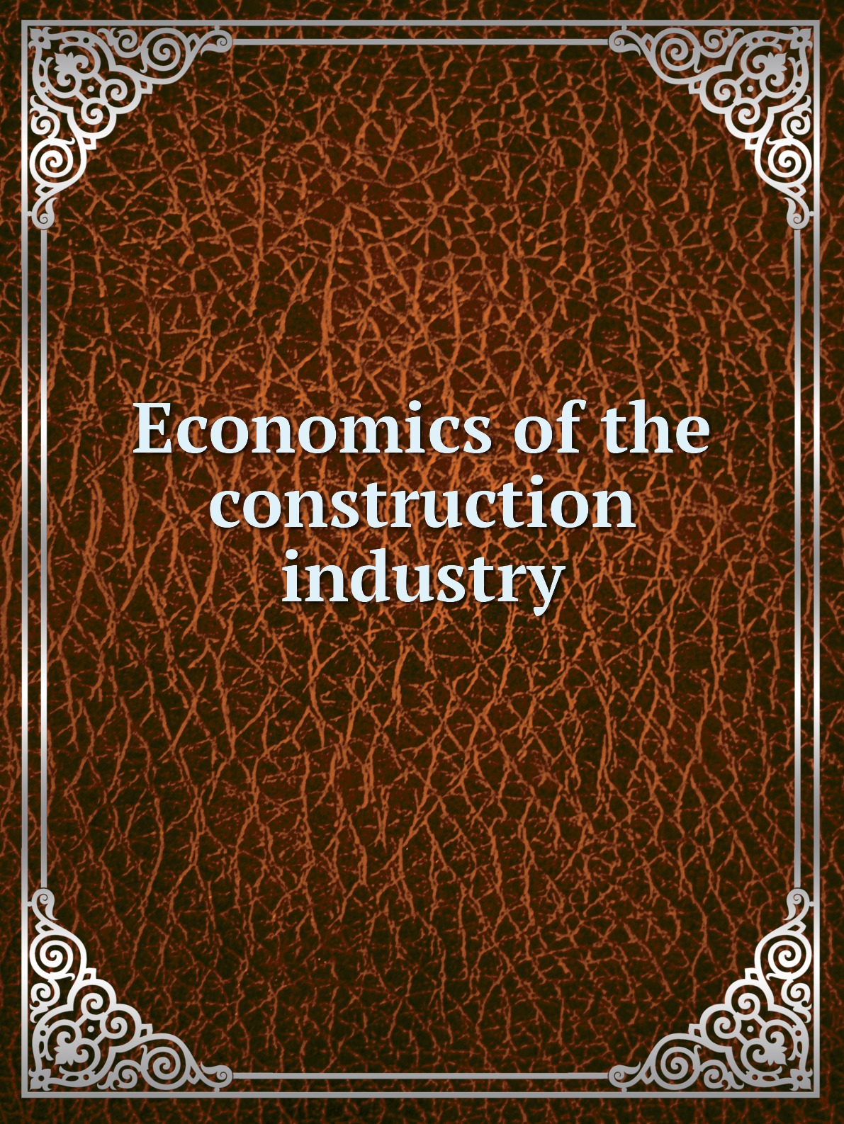 

Economics of the construction industry