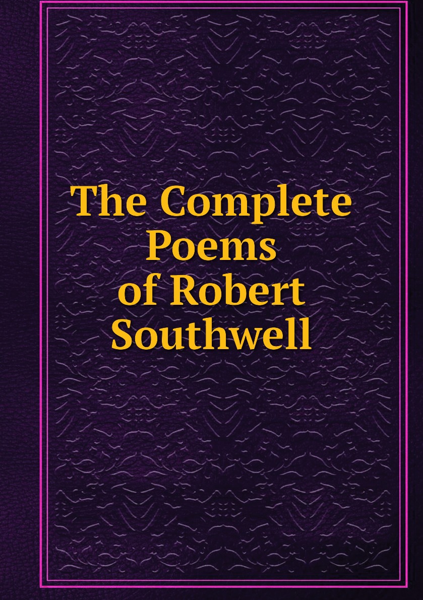 

The Complete Poems of Robert Southwell