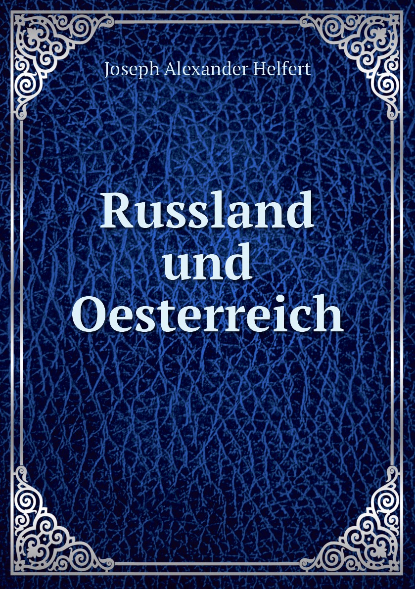 

Russland und Oesterreich