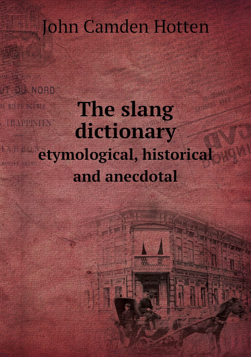 

The slang dictionary