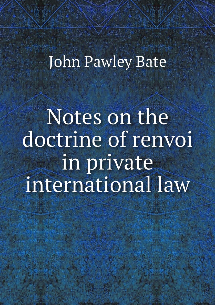 

Notes on the doctrine of renvoi in private international law