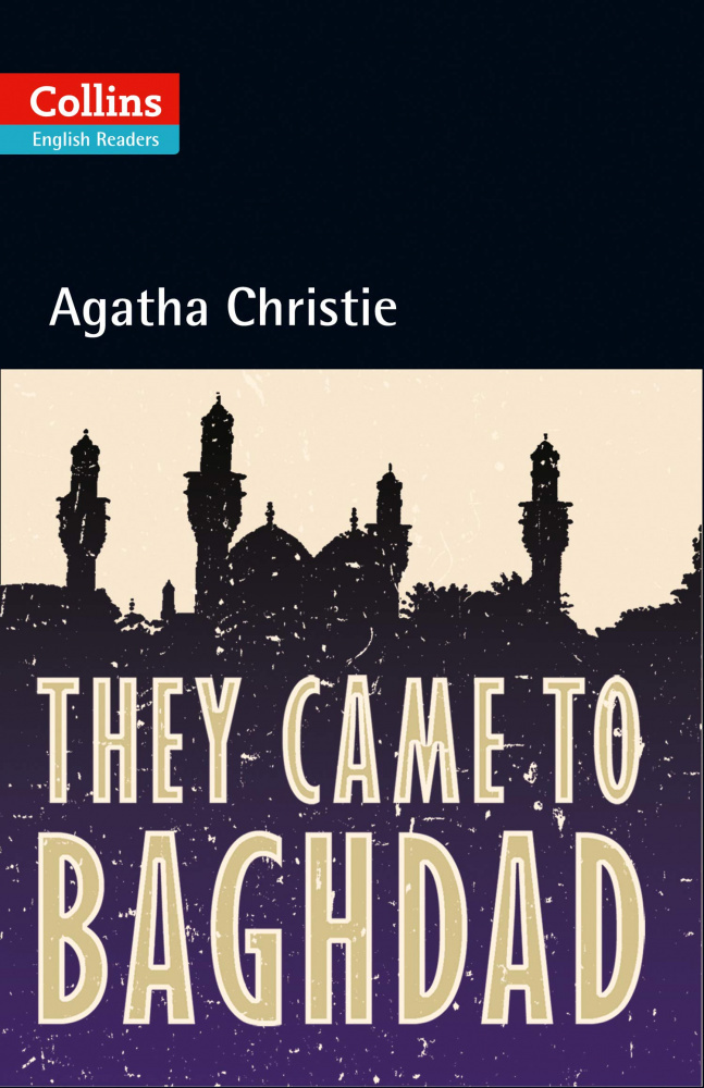 

Agatha Christie They Came to Baghdad Collins English Readers