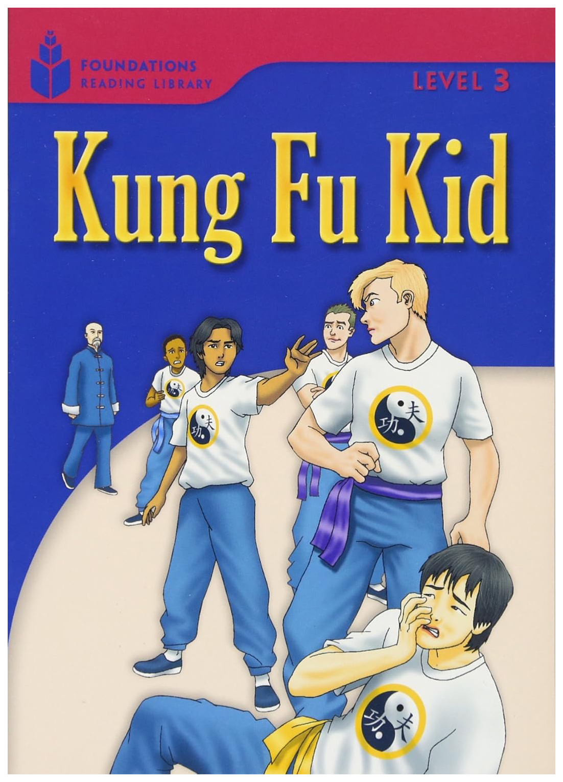 

Foundation Readers 3: Kung Fu Kid