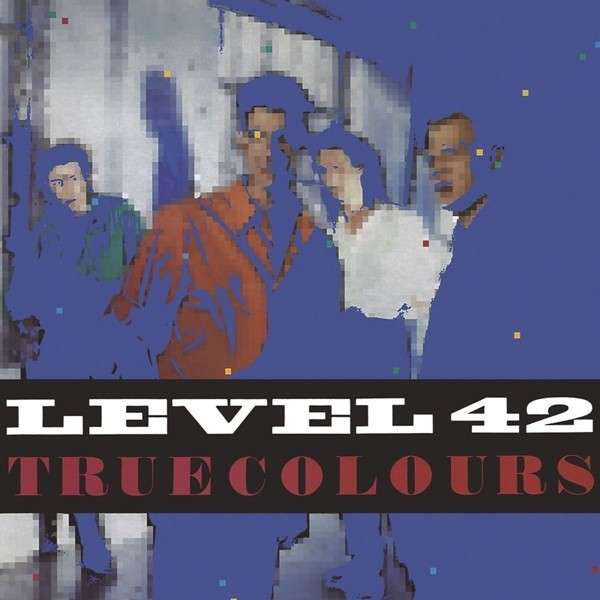 

LEVEL 42: True Colours