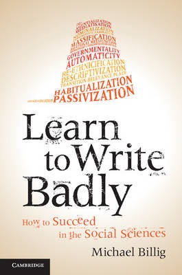 

Learn to Write Badly: How to Succeed in Social Sciences