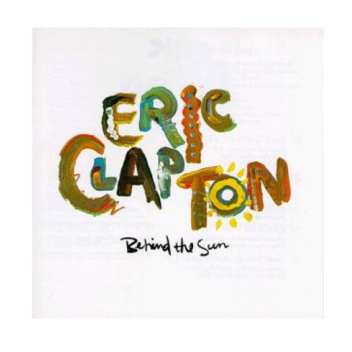 Eric Clapton: Behind The Sun (LP)