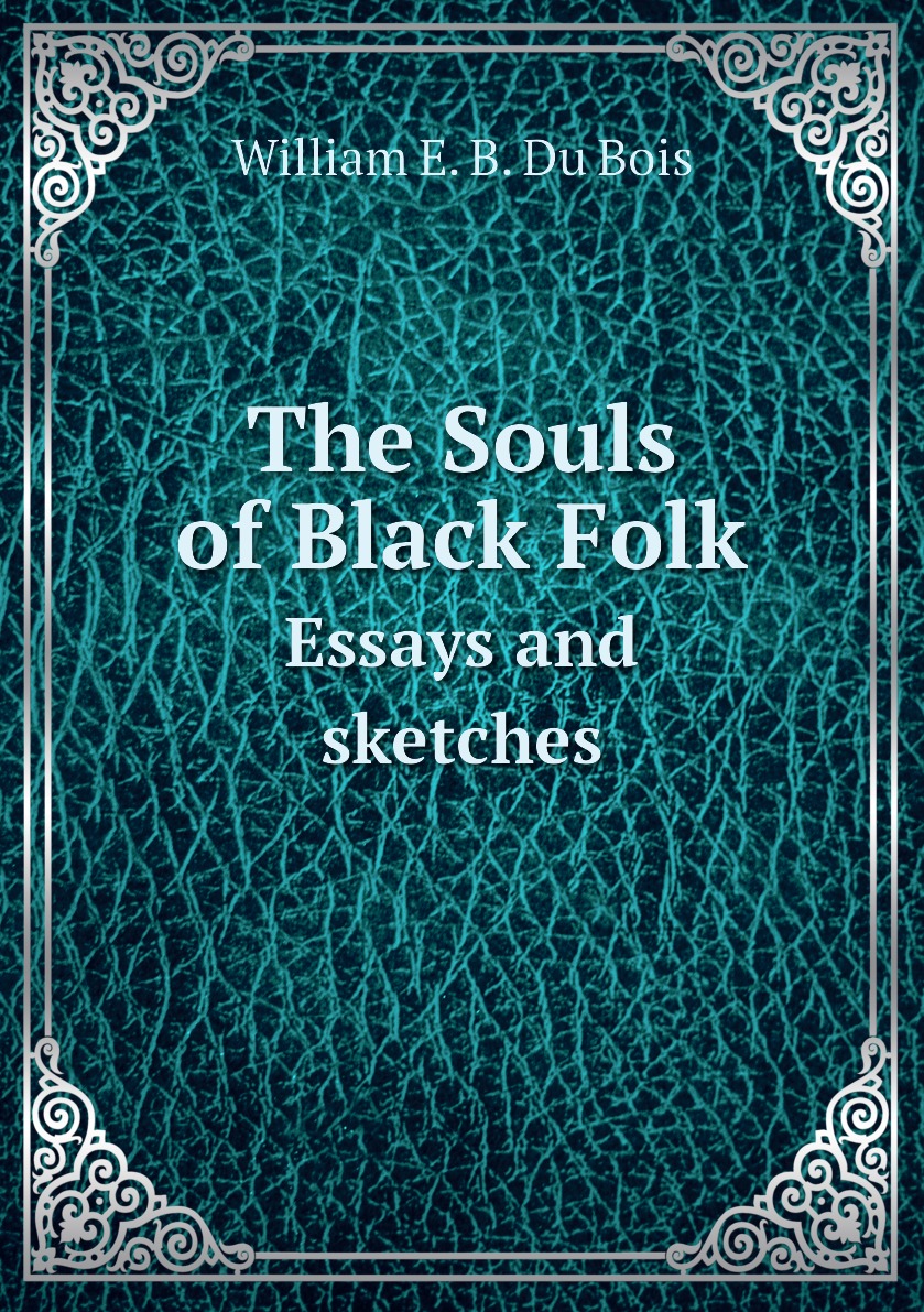 

The Souls of Black Folk