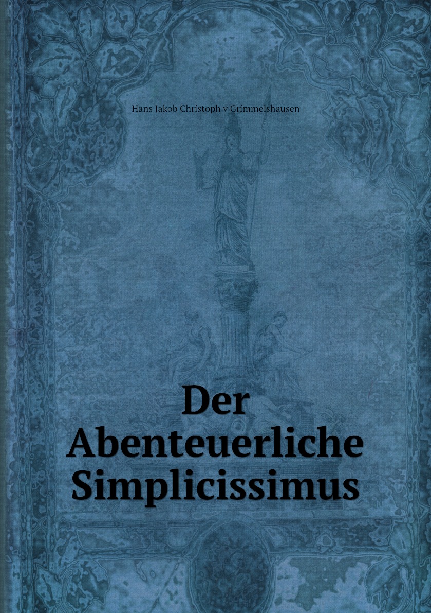 

Der Abenteuerliche Simplicissimus