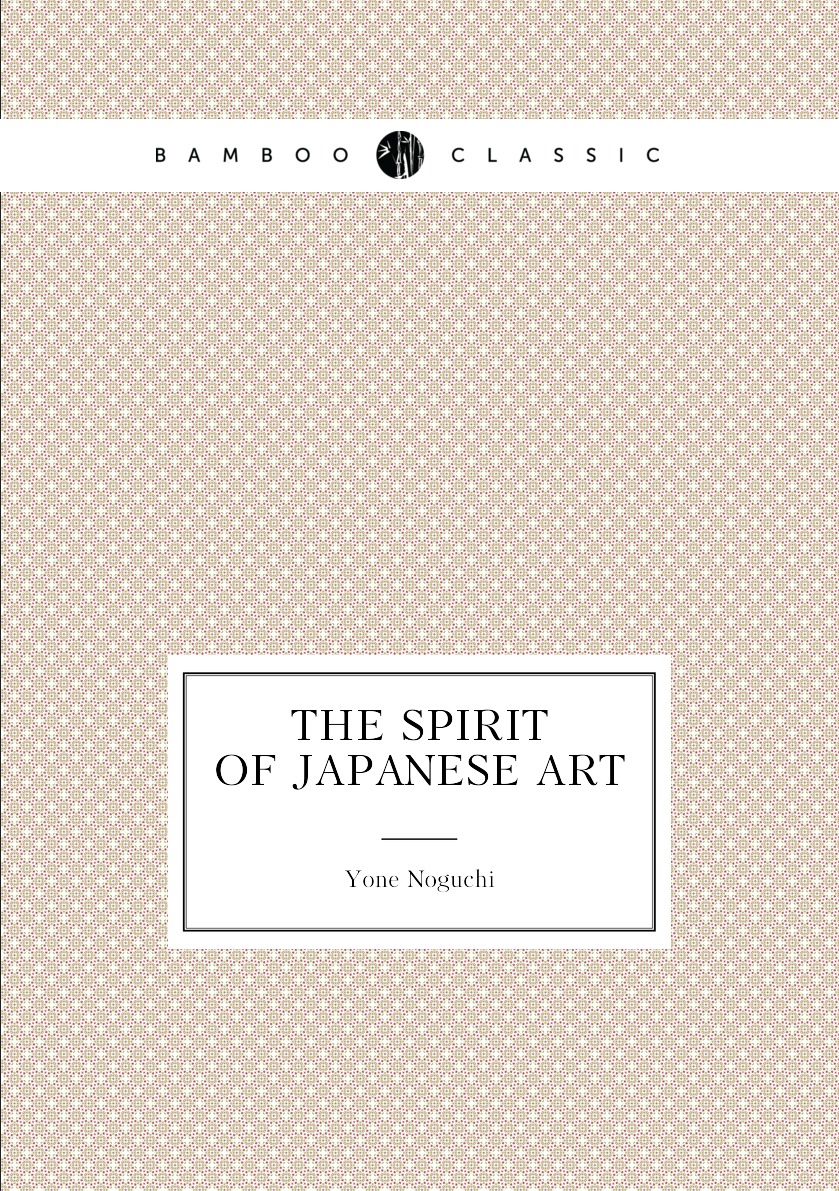 

The Spirit of Japanese Art