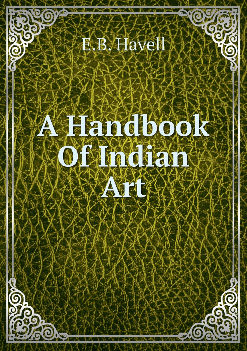 

A Handbook Of Indian Art