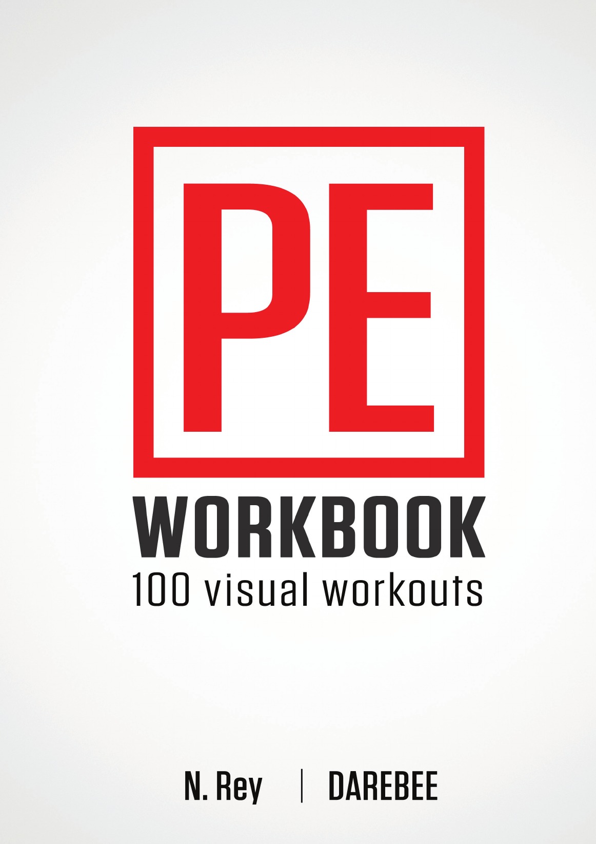 

P.E. Workbook - 100 Workouts