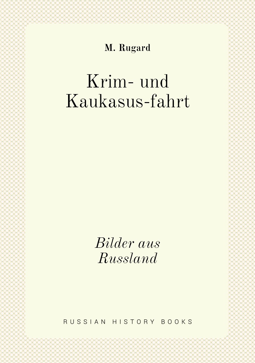 

Krim- und Kaukasus-fahrt