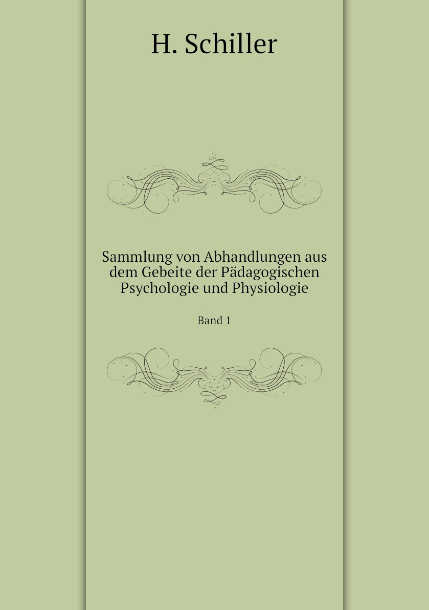 

Sammlung von Abhandlungen aus dem Gebeite der Padagogischen Psychologie und Physiologie